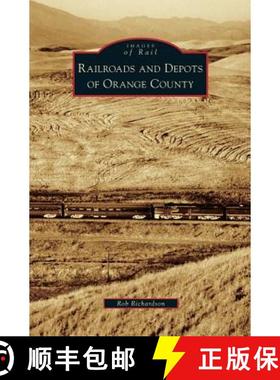 【3-4周达】Railroads and Depots of Orange County [9781531652951]