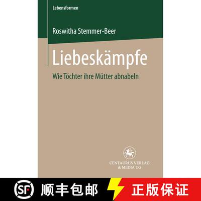【3-4周达】Liebeskämpfe : Wie Töchter ihre Mütter abnabeln [9783825504991]