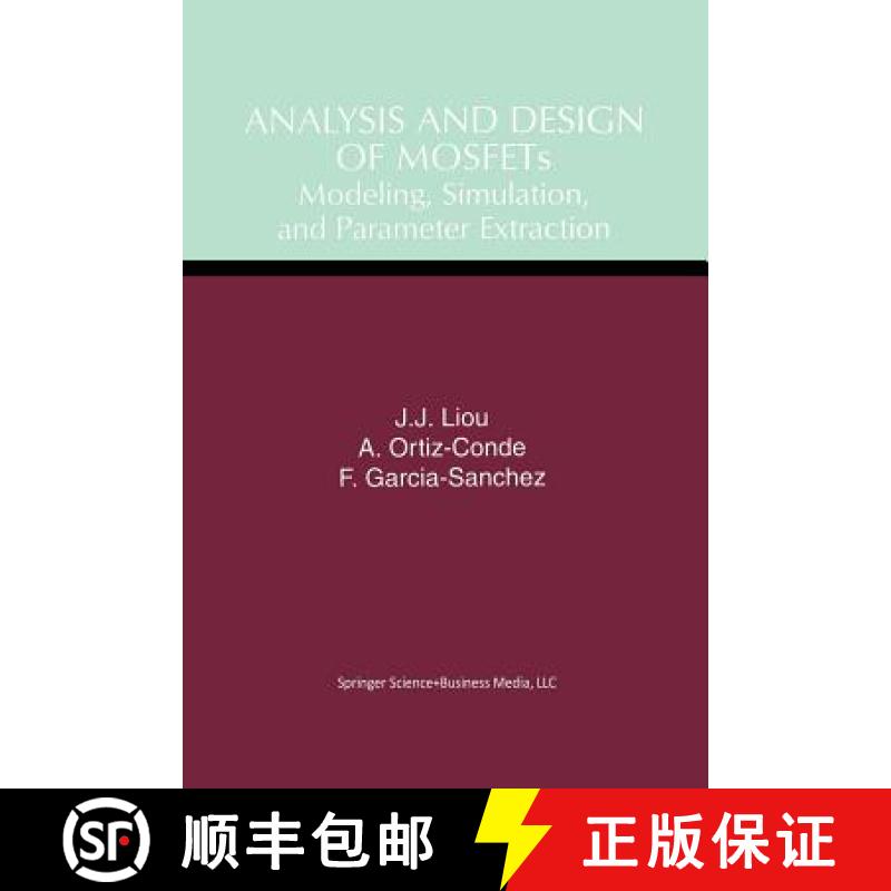 【3-4周达】Analysis and Design of MOSFETs : Modeling, Simulation, and Parameter Extraction [9781461374732]