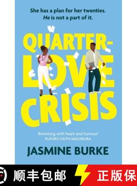 【3-4周达】Quarter-Love Crisis : The rivals-to-lovers workplace romcom of the summer perfect for fans... [9781408749692]