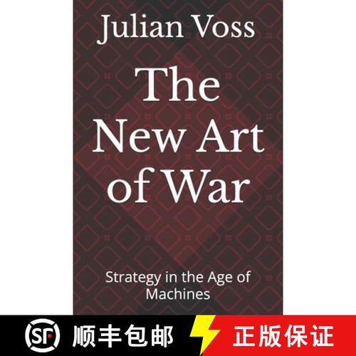 【3-4周达】The New Art of War: Strategy in the Age of Machines [9798992868364]