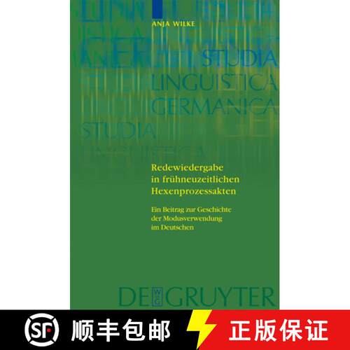 【3-4周达】精装 Redewiedergabe in fruhneuzeitlichen Hexenprozessakten: Ein Beitrag zur Geschichte der... [9783110190977]