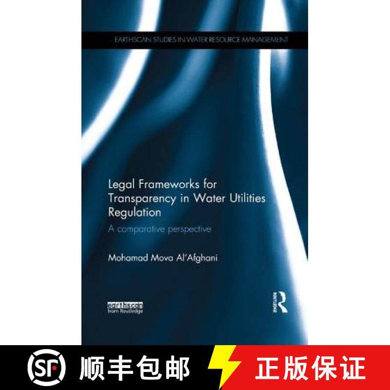 【3-4周达】Legal Frameworks for Transparency in Water Utilities Regulation : A comparative perspective [9780367227579]