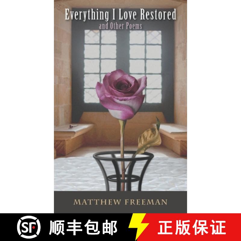 【3-4周达】Everything I Love Restored: and Other Poems [9781603813730]