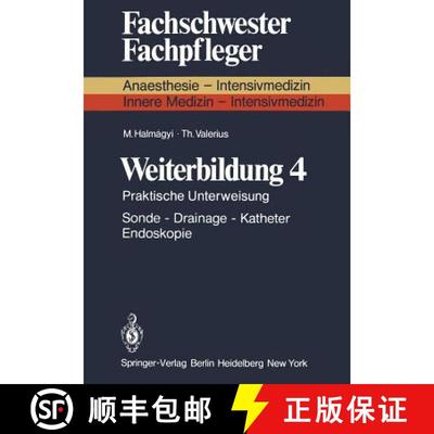 【3-4周达】Weiterbildung 4: Praktische Unterweisung Sonde -- Drainage -- Katheter Endoskopie [9783540087373]