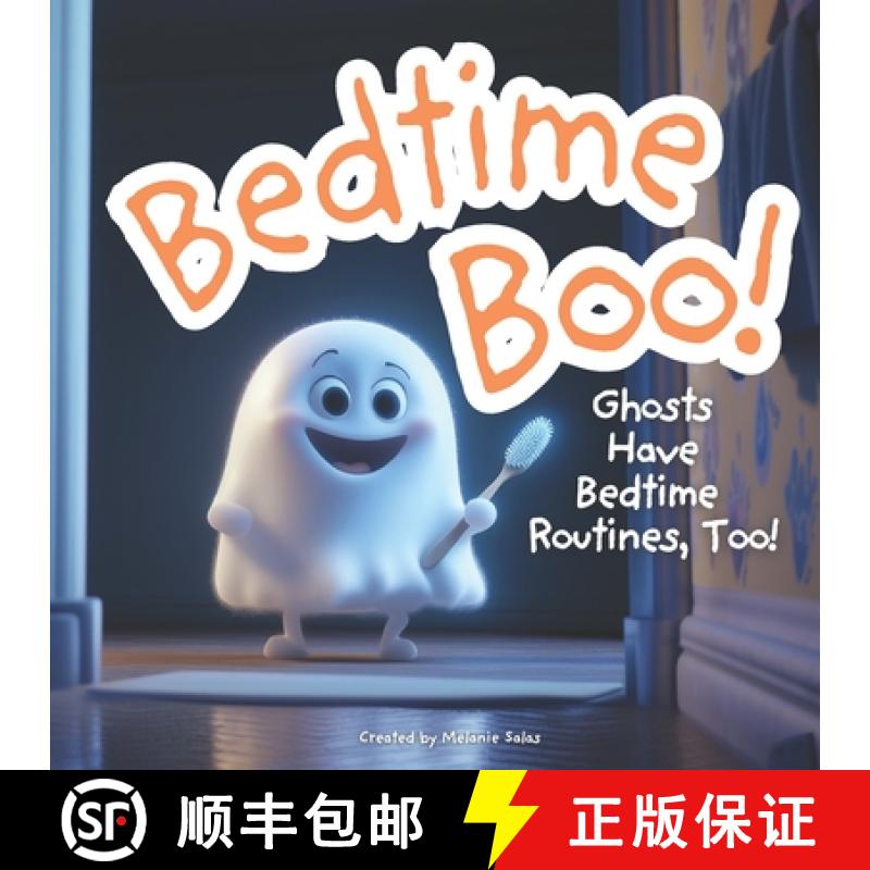 【2-3周达】Bedtime Boo! Ghost Have Bedtime Routines, Too!: Halloween Bedtime Story [9781965569054]