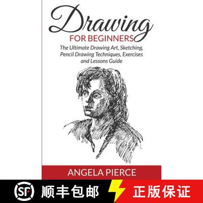【3-4周达】Drawing For Beginners: The Ultimate Drawing Art, Sketching, Pencil Drawing Techniques, Exe... [9781681858951]