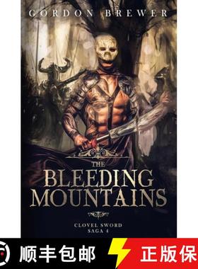 【3-4周达】The Bleeding Mountains: Clovel Sword Saga 4 [9781945590542]