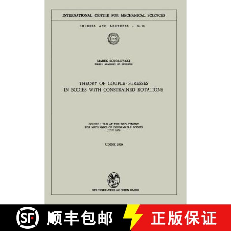 【3-4周达】Theory of Couple-Stresses in Bodies with Constrained Rotations : Course held at the Depart... [9783211811436]