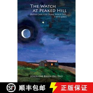 【3-4周达】Watch at Peaked Hill: Cape Cod's Dune Shack Life, 1953-2003: Outer Cape Cod Dune Shack Lif... [9780764349782]