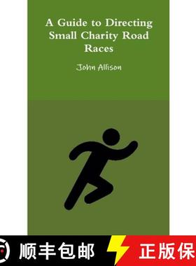 【3-4周达】A Guide to Directing Small Charity Road Races [9781365234774]