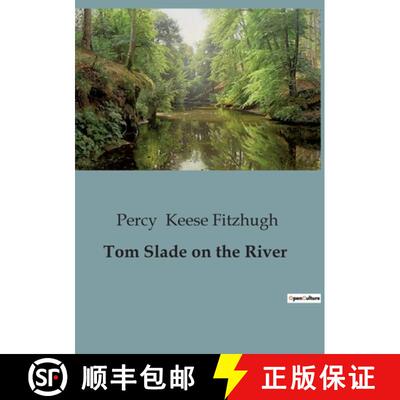 【3-4周达】Tom Slade on the River: An Adventure of Scouts and Mystery in the Catskills [9791041953523]