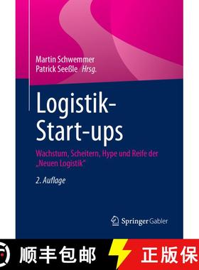 【3-4周达】Logistik-Start-ups : Wachstum, Scheitern, Hype und Reife der Neuen Logistik (2., überar... [9783658479114]