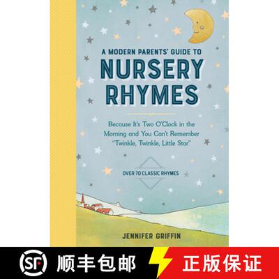 【3-4周达】Modern Parents' Guide to Nursery Rhymes: Because It's Two O'Clock in the Morning and You C... [9781523512355]