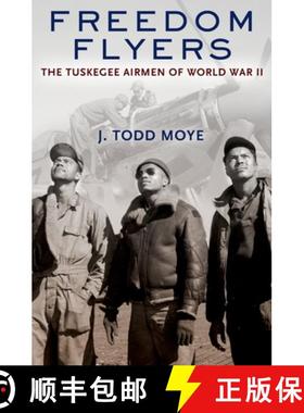 【3-4周达】Freedom Flyers: The Tuskegee Airmen of World War II [9780199896554]