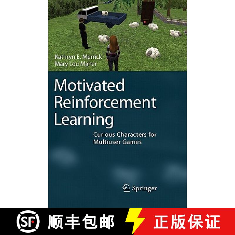 【3-4周达】Motivated Reinforcement Learning : Curious Characters for Multiuser Games [9783642100352]