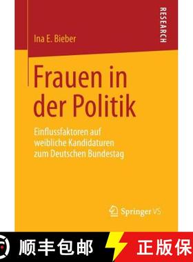 【3-4周达】Frauen in der Politik : Einflussfaktoren auf weibliche Kandidaturen zum Deutschen Bundestag [9783658027032]