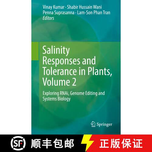 【3-4周达】精装 Salinity Responses and Tolerance in Plants, Volume 2 : Exploring RNAi, Genome Editing... [9783319903170]