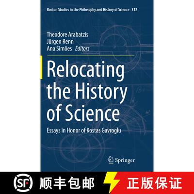 【3-4周达】Relocating the History of Science : Essays in Honor of Kostas Gavroglu [9783319349350]