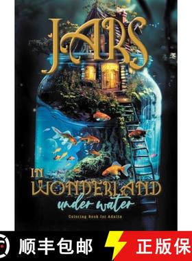 预订 Jars in Wonderland under Water Coloring Book for Adults: surreal landscapes - fairy homes Colori... [9783758492037]
