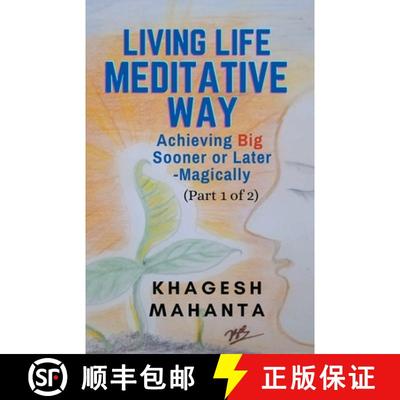 【3-4周达】Living Life Meditative Way: Achieving Big Sooner or Later-Magically (Part 1 of 2) [9798215406809]