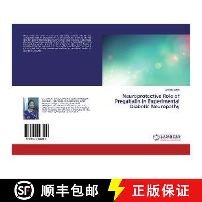 预订 Neuroprotective Role of Pregabalin In Experimental Diabetic Neuropathy [9786202008600]