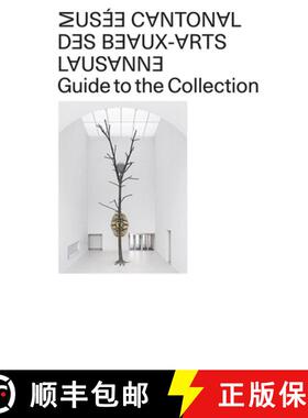 【3-4周达】Musée Cantonal des Beaux–Arts de Lausanne – Guide to the Collection [9783858818508]