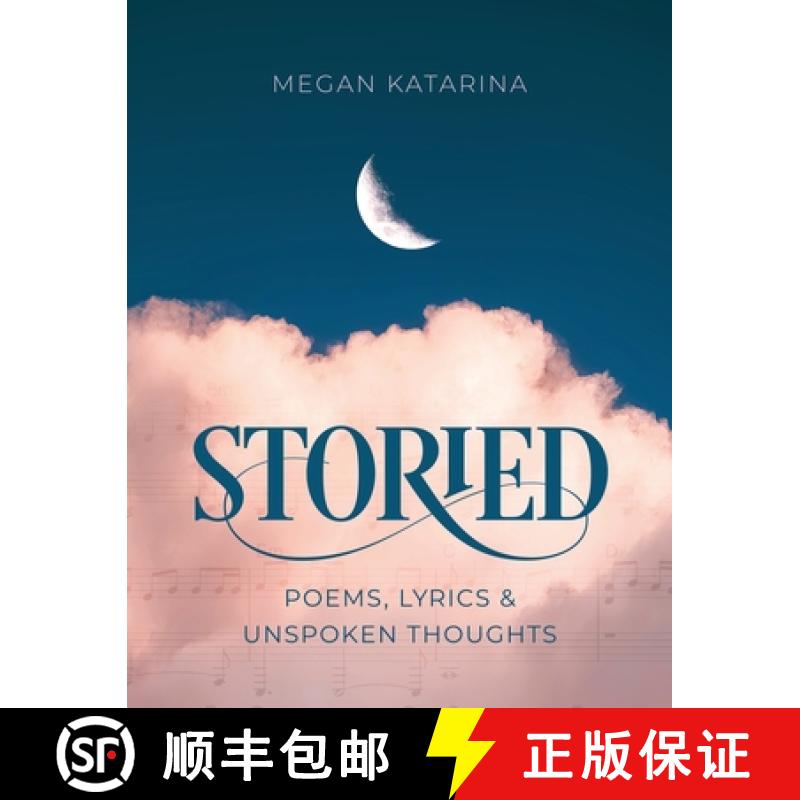 【3-4周达】Storied : Poems, Lyrics & Unspoken Thoughts [9798988638612]