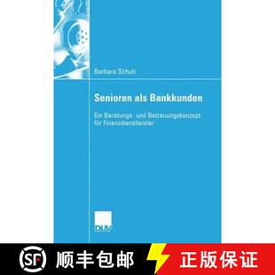 【3-4周达】Senioren als Bankkunden : Ein Beratungs- und Betreuungskonzept für Finanzdienstleister [9783835000476]
