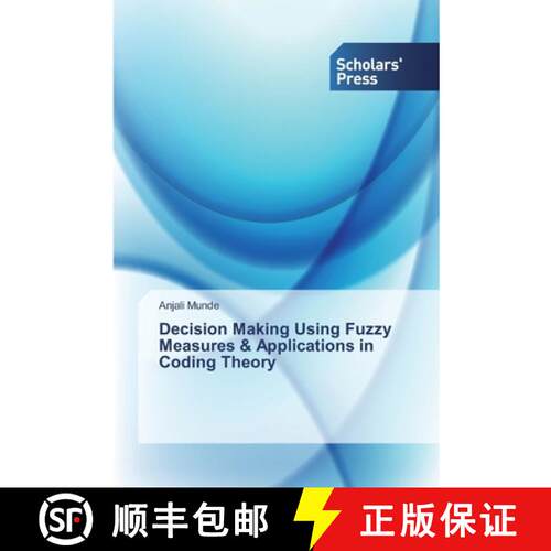 预订 Decision Making Using Fuzzy Measures & Applications in Coding Theory [9786138692058]