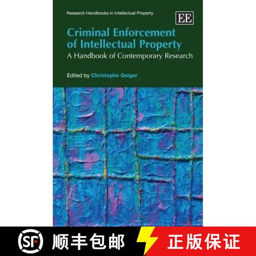 【3-4周达】精装 Criminal Enforcement of Intellectual Property: A Handbook of Contemporary Research: A... [9781849801461]