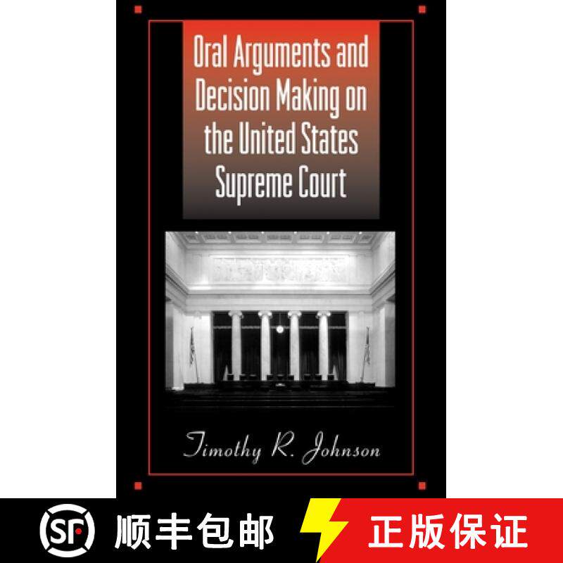 预订 Oral Arguments and Decision Making on the United States Supreme Court [9780791461044]
