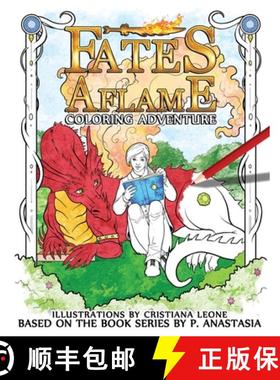 【3-4周达】Fates Aflame Coloring Adventure: Dragons, magic, and mythical creatures from the book series [9780997448528]