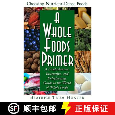 【3-4周达】A Whole Foods Primer : A Comprehensive, Instructive, and Enlightening Guide to the World o... [9781591200864]