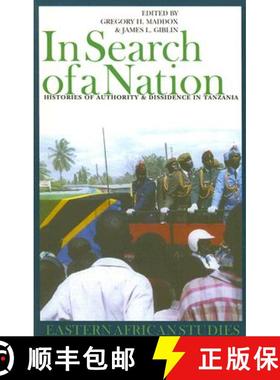 【3-4周达】In Search of a Nation: Histories of Authority & Dissidence in Tanzania [9780821416716]