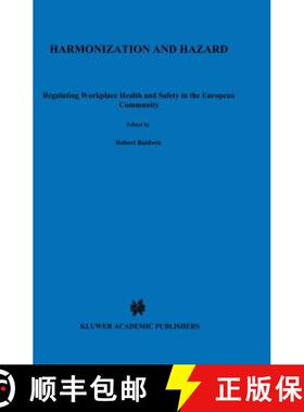 预订 Harmonization and Hazard:Regulating Workplace Health and Safety in the European Community: Regul... [9781853337239]
