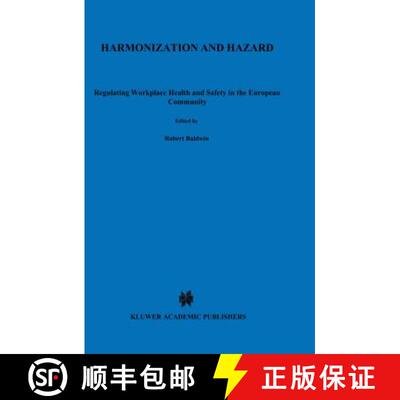 【3-4周达】Harmonization and Hazard:Regulating Workplace Health and Safety in the European Community:... [9781853337239]