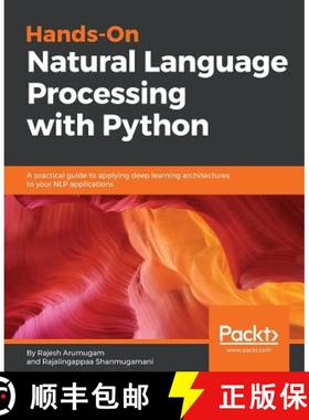 预订 Hands-On Natural Language Processing with Python: A practical guide to applying deep learning ar... [9781789139495]
