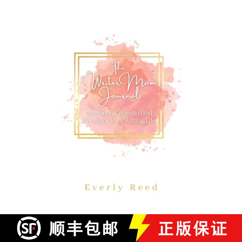 【3-4周达】The Writer Mom Journal: 30 Practical Ways to Find Focus For Your Writing Life: 30 Practica... [9781777404116]