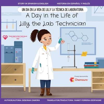 【4周达】A Day in the Life of Lilly the Lab Technician: Un Dia en la Vida de Lilly la Tecnica de Labo... [9798988204909]