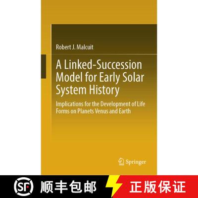 【3-4周达】精装 A Linked-Succession Model for Early Solar System History: Implications for the Develo... [9783032159618]