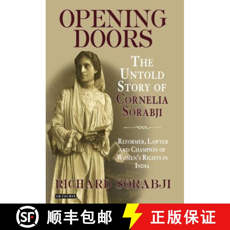 【3-4周达】Opening Doors: The Untold Story of Cornelia Sorabji, Reformer, Lawyer and Champion of Wome... [9781848853751]