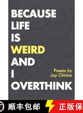【3-4周达】Because Life is Weird and I Overthink: poetry by Jay Chirino [9798218270667]