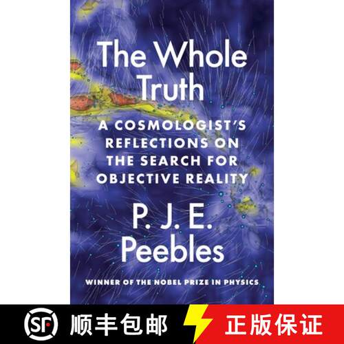 精装 全部真相 精装 The Whole Truth: A Cosmologist's Reflections on the Search for Objective Reality [9780691231358]