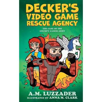 【4周达】Decker's Video Game Rescue Agency: The Case of the Grumpy Gamer Army [9781949078602]