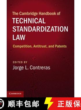 【3-4周达】The Cambridge Handbook of Technical Standardization Law: Competition, Antitrust, and Patents [9781107129665]