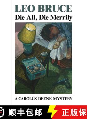 预订 Die All, Die Merrily: A Carolus Deene Mystery [9780897332538]