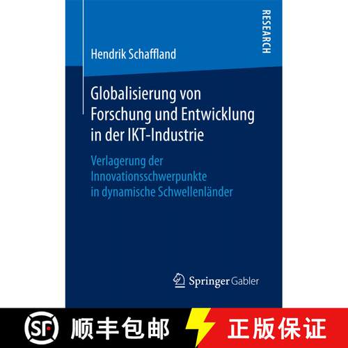 【3-4周达】Globalisierung von Forschung und Entwicklung in der IKT-Industrie : Verlagerung der Innova... [9783658186760]