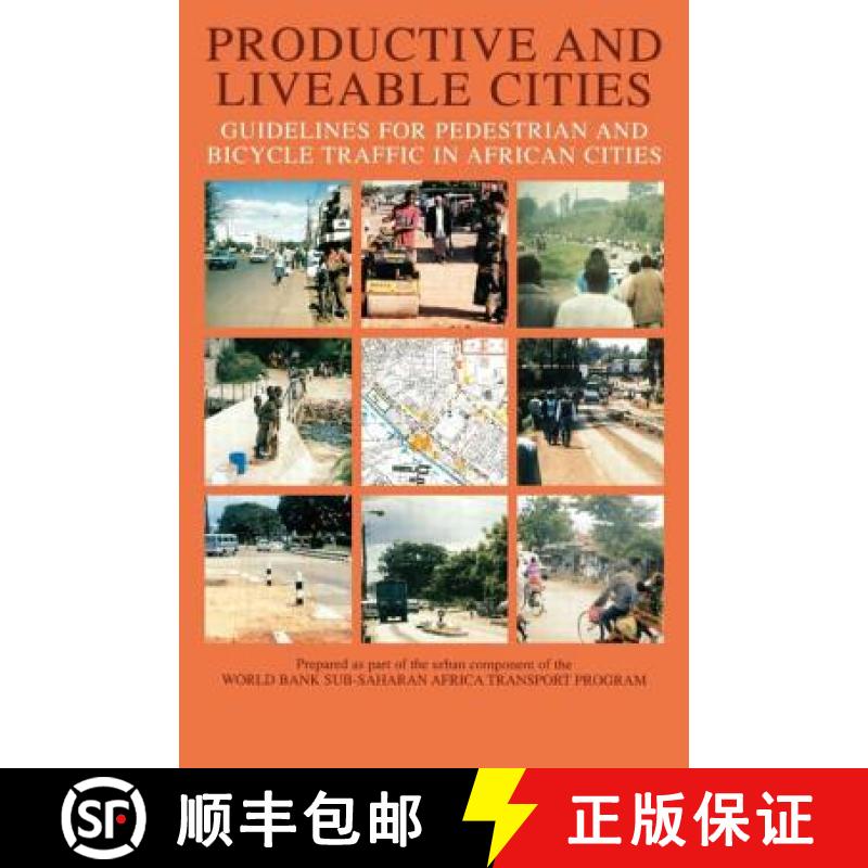 【3-4周达】Productive and Liveable Cities: Guidelines for Pedestrians and Bicycle Traffic in African ... [9789058091987]