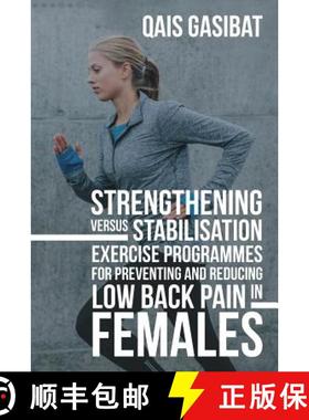 【3-4周达】Strengthening Versus Stabilisation Exercise Programmes for Preventing and Reducing Low Bac... [9781543744002]